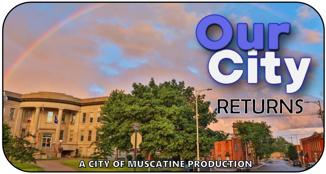 Muscatine Our City Returns (JPG)