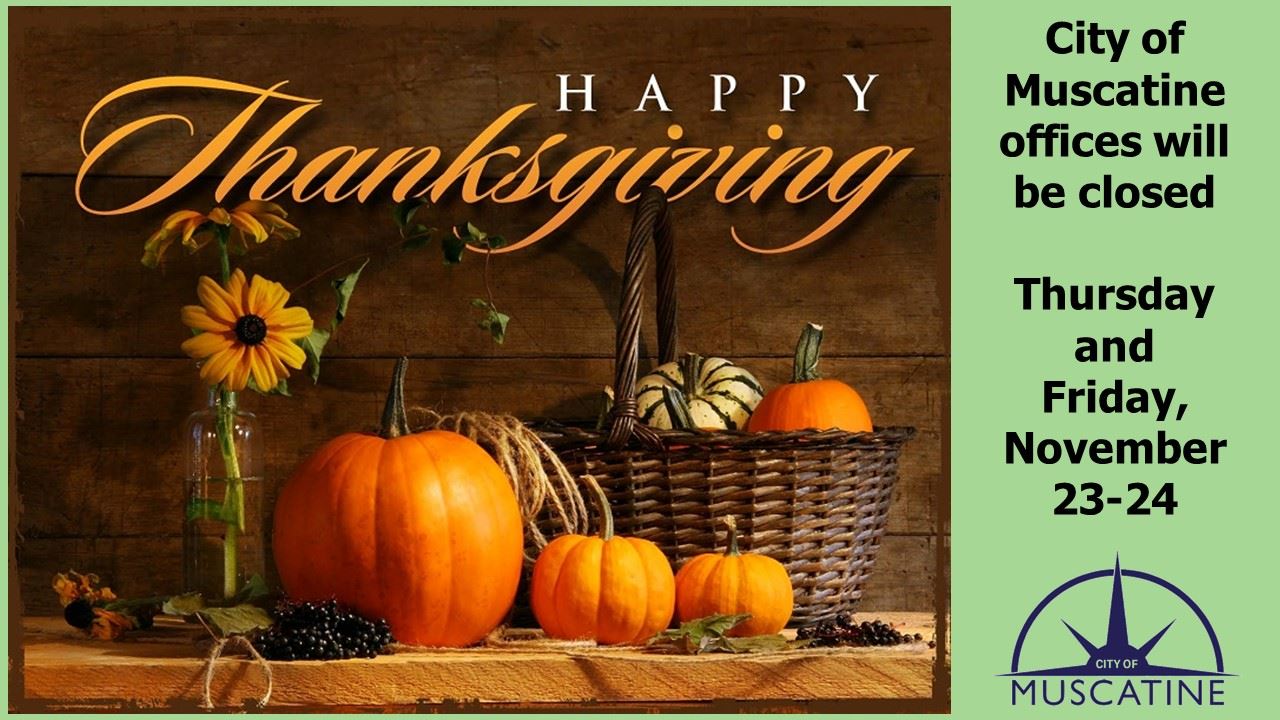 2023 City of Muscatine Offices Closed Thursday and Friday (JPG)