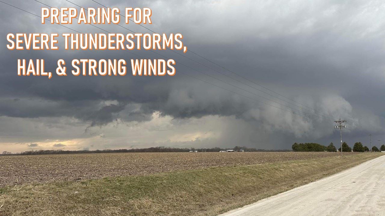 Preparing For Severe Thunderstorms, Hail, Strong Winds (JPG)
